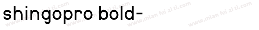 shingopro bold字体转换